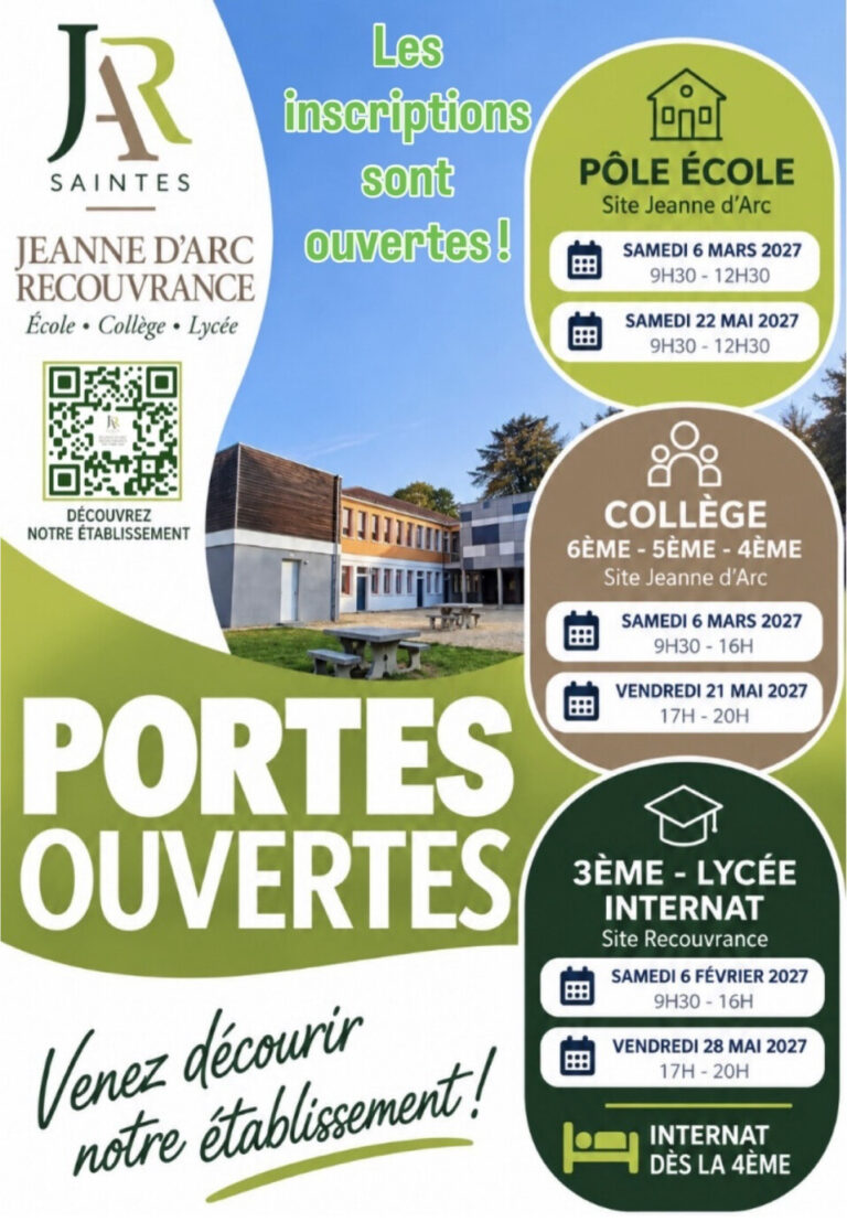 Portes ouvertes de l'ensemble scolaire Jeanne d'Arc Recouvrance, les inscriptions sont ouvertes. Pôle école (site Jeanne d'Arc) : samedi 6 mars 2027 et samedi 22 mai 2027, de 9 h 30 à 12 h 30. Collège, 6e, 5e et 4e (site Jeanne d'Arc) : samedi 6 mars 2027, de 9 h 30 à 16 h, et vendredi 21 mai 2027, de 17 h à 20 h. 3e, lycée et internat (site Recouvrance) : samedi 6 février 2027, de 9 h 30 à 16 h, et vendredi 28 mai 2027, de 17 h à 20 h. Internat dès la 4e.